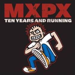 MxPx : Ten Years After Running